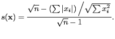 $\displaystyle s({\bf x}) = \frac{ \sqrt{n} - \left(\sum \vert x_i \vert \right) \left/ \sqrt{\sum x_i^2 } \right. }{\sqrt{n} - 1}.$
